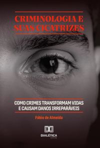 Criminologia e Suas Cicatrizes