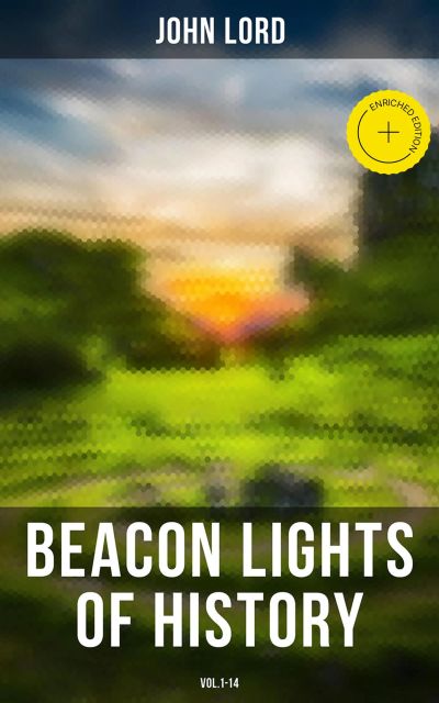 Beacon Lights of History (Vol.1-14)