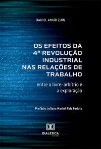 Os Efeitos da 4ª Revolução Industrial nas Relações de Trabalho