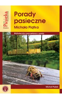 Porady pasieczne Michała Piątka