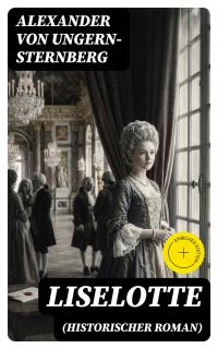 Liselotte (Historischer Roman)