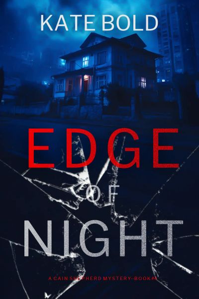 Edge of Night (A Cain Shepherd FBI Suspense Thriller—Book Four)