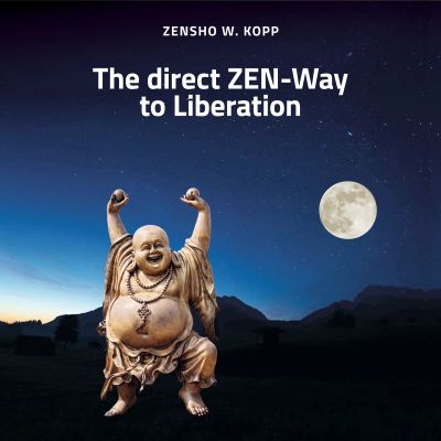 The direct ZEN-Way to Liberation