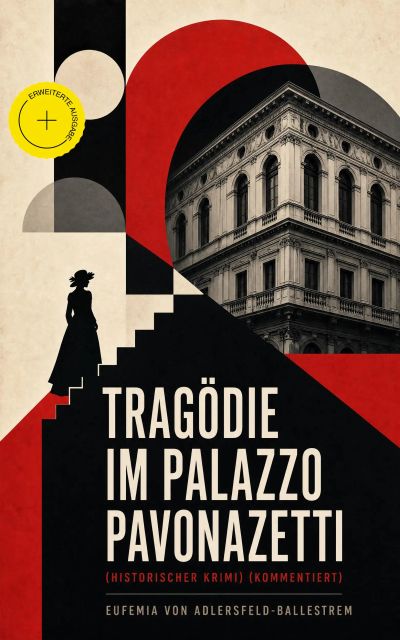 Tragödie im Palazzo Pavonazetti (Historischer Krimi) (Kommentiert)