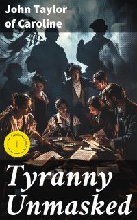 Tyranny Unmasked