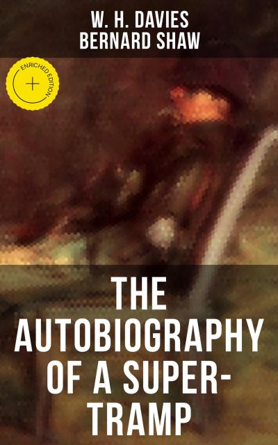 THE AUTOBIOGRAPHY OF A SUPER-TRAMP