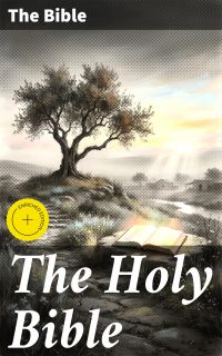The Holy Bible