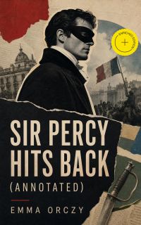 Sir Percy Hits Back (Annotated)
