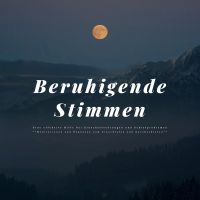 Beruhigende Stimmen: Eine effektive Hilfe bei Einschlafstörungen und Schlafproblemen