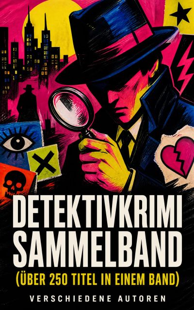 Detektivkrimi Sammelband (Über 250 Titel in einem Band)
