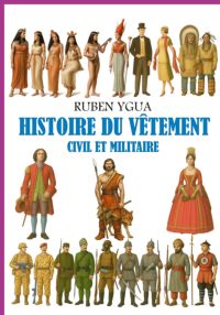 Histoire Du Vêtement  Civil Et Militaire