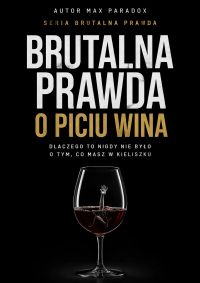 Brutalna prawda o piciu wina - dlaczego to nigdy nie było o tym, co masz w kieliszku