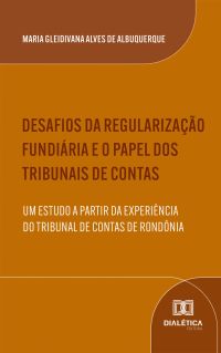 Desafios da Regularização Fundiária e o Papel dos Tribunais de Contas