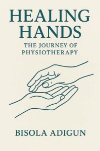 Healing Hands: The Journey of Physiotherapy