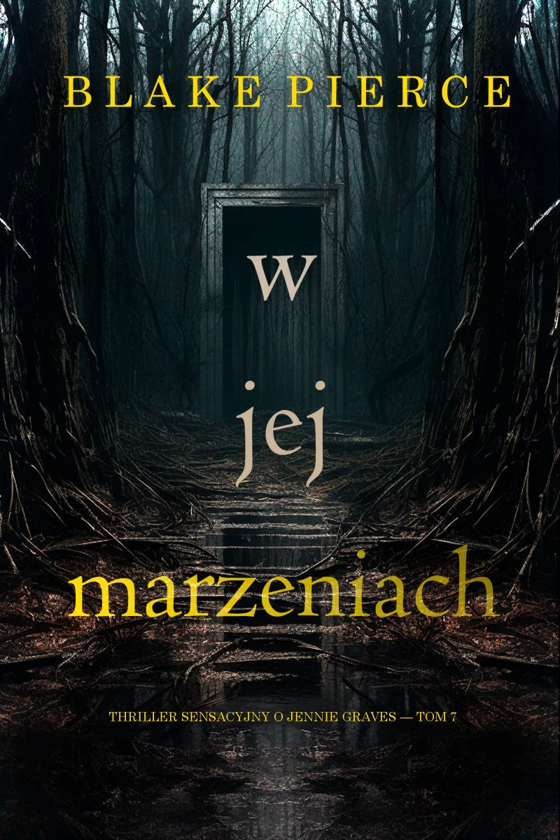W jej marzeniach (Thriller sensacyjny o Jennie Graves — Tom 7)