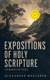 Expositions of Holy Scripture (Annotated)