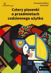 Cztery piosenki o przedmiotach codziennego użytku