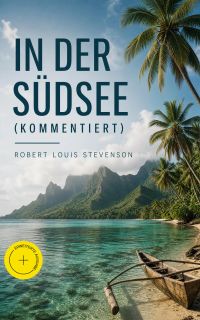 In der Südsee (Kommentiert)
