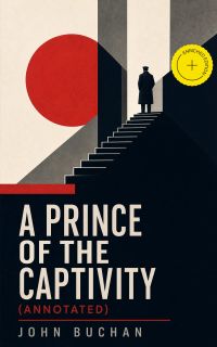 A Prince of the Captivity (Annotated)