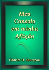 Meu Consolo Em Minha Aflição