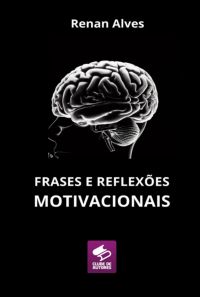 Frases E Reflexões Motivacionais
