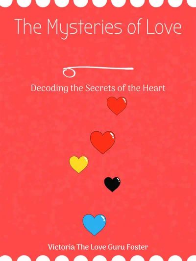 The Mysteries of Love