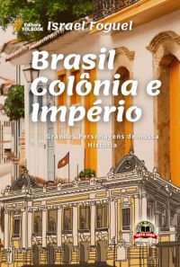 Brasil Colônia E Império