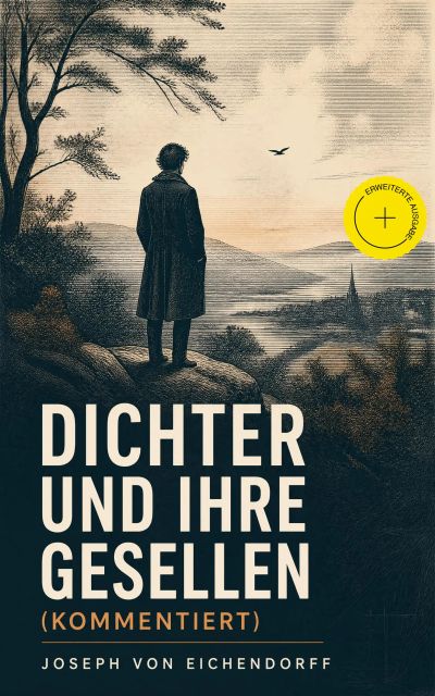 Dichter und ihre Gesellen (Kommentiert)