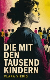 Die mit den tausend Kindern