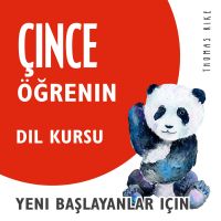 Çince Öğrenin (Yeni Başlayanlar için Dil Kursu)