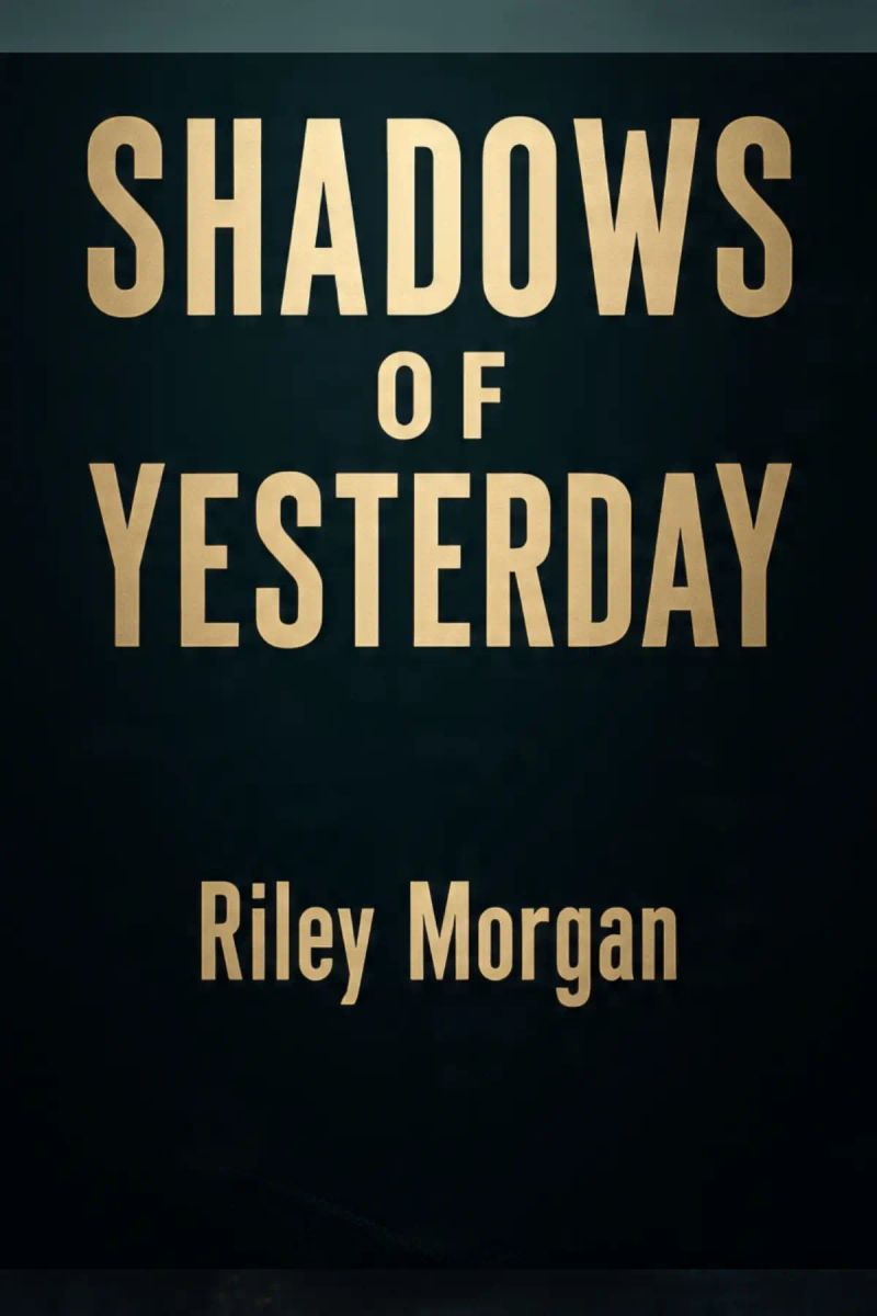 SHADOWS OF YESTERDAY