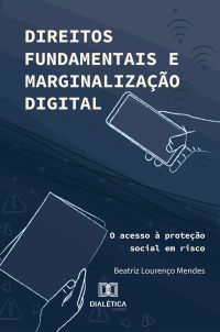 Direitos Fundamentais e Marginalização Digital