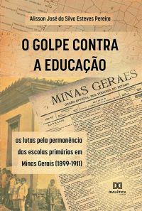O Golpe Contra a Educação