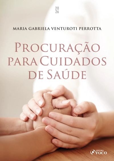 Procuração para cuidados de saúde - 1 ed - 2026
