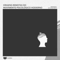 Origens remotas do movimento psicológico hodierno