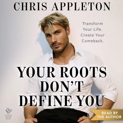 Your Roots Don't Define You
