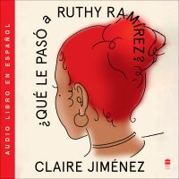 What Happened to Ruthy Ramirez \ Que le pasó a Ruthy Ramírez (SP ed)