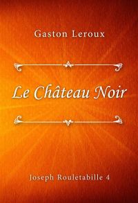 Le Château Noir