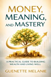 Money, Meaning, and Mastery