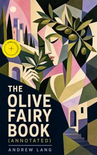 The Olive Fairy Book (Annotated)