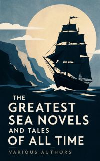 The Greatest Sea Novels and Tales of All Time