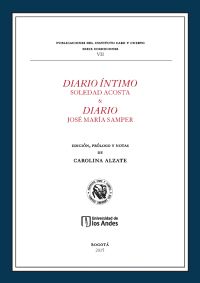 Diario íntimo Soledad Acosta & diario José María de Samper