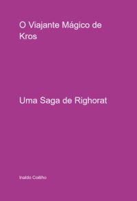 O Viajante Mágico De Kros