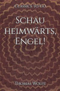 Schau heimwärts, Engel!