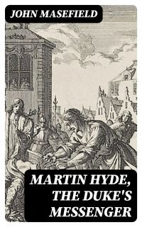 Martin Hyde, the Duke's Messenger