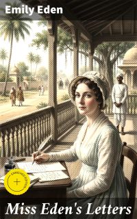 Miss Eden's Letters