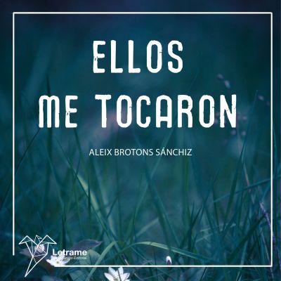Ellos me tocaron