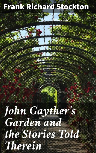 John Gayther's Garden and the Stories Told Therein