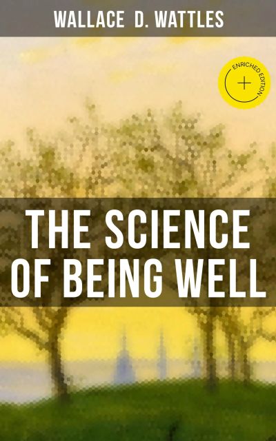 The Science of Being Well