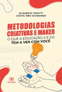 Metodologias Criativas e Maker